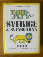Sverige & svenskarna: 1000 saker du m&aring;ste veta