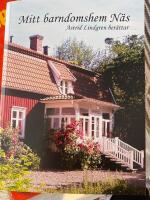 Mitt barndomshem N&auml;s : Astrid Lindgren ber&auml;ttar