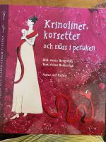 Krinoliner, korsetter och m&ouml;ss i peruken