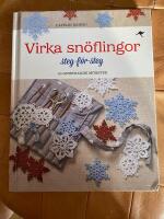 Virka sn&ouml;flingor : steg-f&ouml;r-steg - 40 gnistrande m&ouml;nster