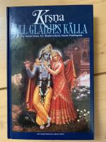 Kṛṣṇa : all gl&auml;djes k&auml;lla : ett sammandrag av Srīla Vyāsadevas Srīmad-Bhāgavatam, tionde boken