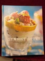Syndigt gott! : 54 frestande desserter med smak av frukt, b&auml;r, gr&auml;dde, choklad och kryddor