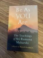 Be as you are : the teachings of Sri Ramana Maharshi