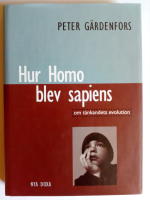 Hur Homo blev sapiens : om t&auml;nkandets evolution