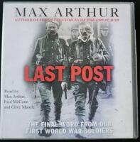 Last Post - The Final Word from Our First World War Soldiers