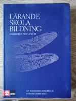 L&auml;rande, skola, bildning : grundbok f&ouml;r l&auml;rare