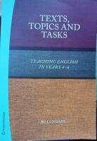 Texts, topics and tasks : teaching english in years 4-6