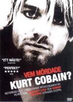 Vem m&ouml;rdade Kurt Cobain?