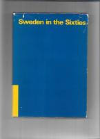 Sweden in the sixties : a symposium of facts and views in 17 chapters 
