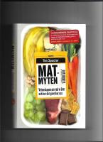 Matmyten : vetenskapen om v&aring;r mat
