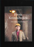 F&ouml;rsta kr&ouml;nikeboken : i huvudet p&aring; en biskop