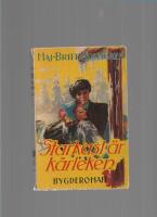 Starkast &auml;r k&auml;rleken : bygderoman