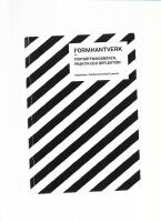 Formhantverk : forts&auml;ttningsboken, praktik och reflektion