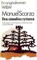 Den s&ouml;mnl&ouml;se ryttaren : [tredje s&aring;ngen i det stora eposet om indianernas kamp mot sina f&ouml;rtryckare]