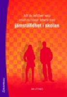 Allt du beh&ouml;ver veta innan du b&ouml;rjar arbeta med j&auml;mst&auml;lldhet i skolan