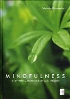 Mindfulness : medveten n&auml;rvaro som levnadsstrategi