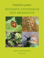 Bek&auml;mpa sjukdomar och skadedjur