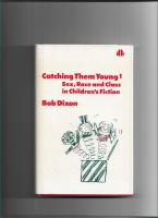 Catching them young. Vol. 1, Sex, race and class in children's fiction