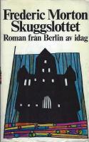 Skuggslottet : roman fr&aring;n Berlin av idag
