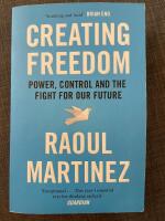 Creating freedom: power, control and the fight for our future