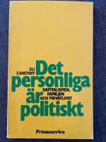 Det personliga &auml;r politiskt : kapitalismen, familjen och privatlivet