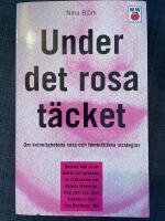 Under det rosa t&auml;cket : Om kvinnlighetens vara och feministiska strategier