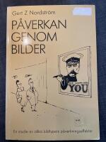 P&aring;verkan genom bilder - en studie av olika bildtypers p&aring;verkningseffekter