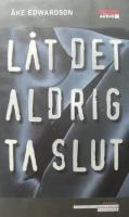 L&aring;t det aldrig ta slut [Ljudupptagning]