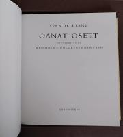 OANAT-OSETT. En &ouml;verblick av Reinhold Ljunggrens bildv&auml;rld. (bibliofilupplaga 59/400 signerad av Sven Delblanc med signerad och numrerad litografi av Reinhold Ljunggren)
