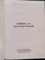 Fridhem - en villastad i Malm&ouml;, en historisk tillbakablick p&aring; villastaden Fridhems 100-&aring;riga historia