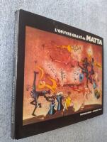 MATTA. CATALOGUE RAISONN&Eacute; DE L'OEUVRE GRAV&Eacute;. (1943-1974). 