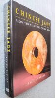 CHINESE JADE FROM THE NEOLITHIC TO THE QING