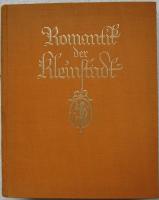Romantik der Kleinstadt. Eine Entdeckungsfahrt durch das alte Deutschland.