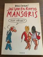 Jag var en riktig mansgris 