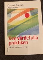 Den v&auml;rdefulla praktiken - Yrkesetik i pedagogers vardag