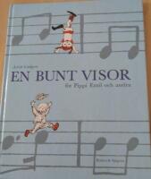En bunt visor f&ouml;r Pippi, Emil och andra [Musiktryck]