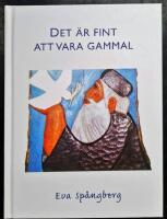 Det är fint att vara gammal