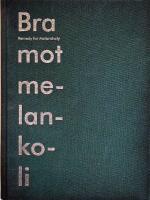 Bra mot melankoli : remedy for melancholy