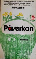 P&aring;verkan : en bok om hur vi p&aring;verkas genom reklam, samh&auml;llsinformation, politisk propaganda, uppfostran och undervisning