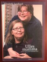 Ulles mamma : om livet med en vuxen handikappad dotter