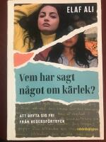 Vem har sagt n&aring;got om k&auml;rlek? : att bryta sig fri fr&aring;n hedersf&ouml;rtryck