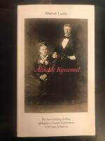 &Auml;lskade Kyssenos! : en brevv&auml;xling mellan sj&ouml;kapten Gustaf Andersson och hans Johanna