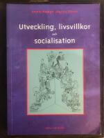 Utveckling, livsvillkor, socialisation