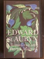 Romanerna om Patrick Melrose. Volym 2