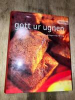 Alla tiders gott ur ugnen : l&auml;ckert och l&auml;ttlagat steg f&ouml;r steg