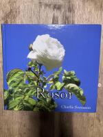 Rosor : kl&auml;tterrosor, buskrosor, klasblommiga rosor, storblommiga rosor