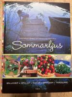 Sommarljus : sallader, grillat, kakor, drycker, tr&auml;dg&aring;rd
