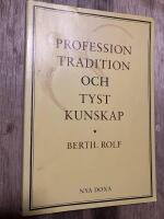 Profession, tradition och tyst kunskap
