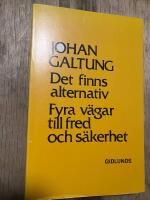 Det finns alternativ! : fyra v&auml;gar till fred och s&auml;kerhet