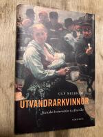 Utvandrarkvinnor : Svenska kvinno&ouml;den i Amerika